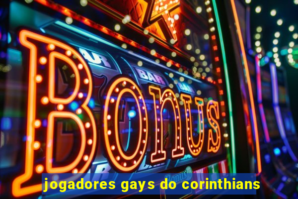 jogadores gays do corinthians